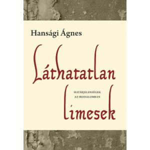 Láthatatlan limesek - Határjelenségek az irodalomban 132610899 - Irodalom, költészet könyv