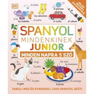 Spanyol mindenkinek – Junior - Minden napra 5 szó 45500128 Gyermek nyelvkönyv