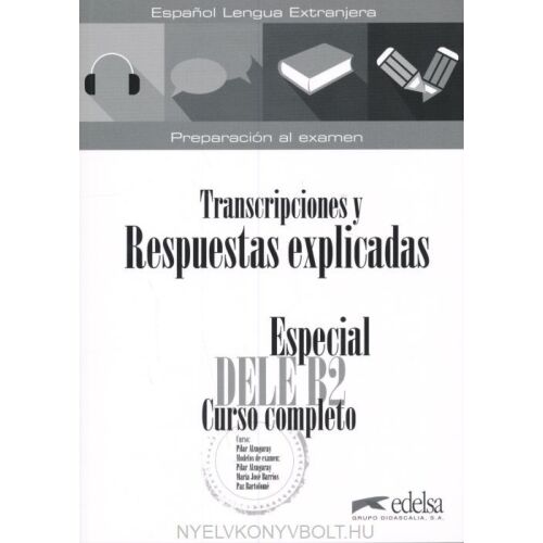 Edelsa Especial DELE B2 spanyol nyelvvizsga felkészítő könyv - Nyelvkönyv és szótár