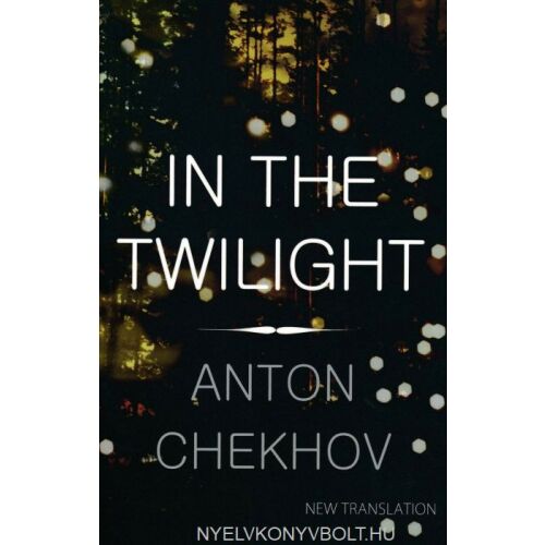 Anton Csehov: Szürkületben - angol nyelven (In the Twilight) 134358989 - Szépirodalmi könyv és regény