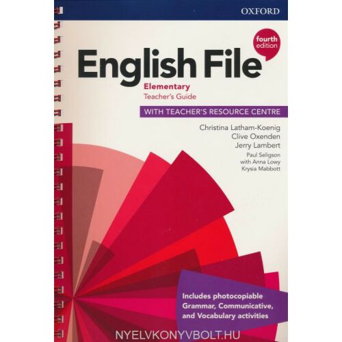 English File 4. kiadás Elementary Tanári Kézikönyv - Oxford University Press - Nyelvkönyv és szótár