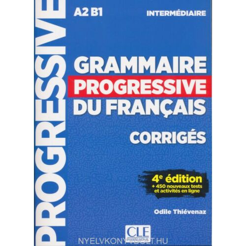 Grammaire Progressive du Français Corrigés 4. kiadás - Francia nyelvkönyv haladóknak - Nyelvkönyv és szótár