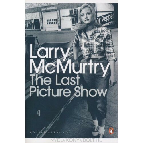 Larry McMurtry: Az utolsó mozielőadás - angol nyelven (The Last Picture Show) 134359322 - Szépirodalmi könyv és regény