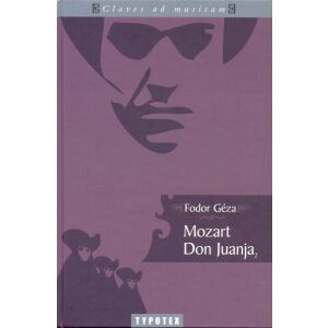 Fodor Géza: Mozart Don Juanja 2. 134359974 - Művészet & Építészet