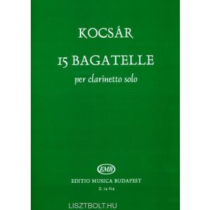 Kocsár Miklós: 15 bagatelle (klarinét szóló) 134360006 - Művészet & Építészet