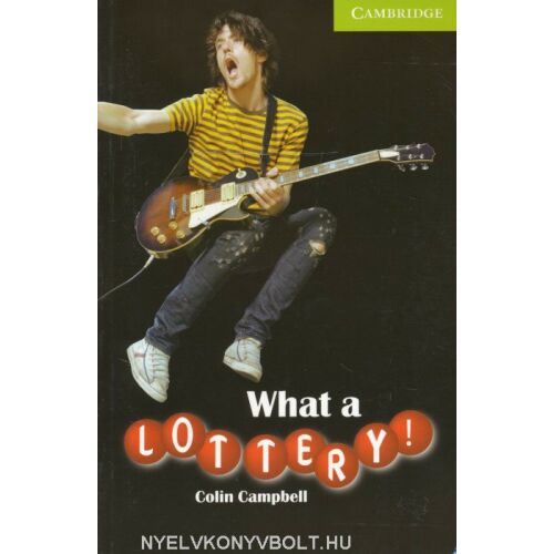 Micsoda nyeremény! - Cambridge English Readers Kezdő szint - angol nyelven (What a Lottery! - Cambridge English Readers Starter) 134360013 - Szépirodalmi könyv és regény