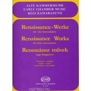 Reneszánsz művek négy hangszerre (ad lib. fúvósokra, vonósokra vagy vegyes hangszeregyüttesre) 134360177 - Művészet & Építészet