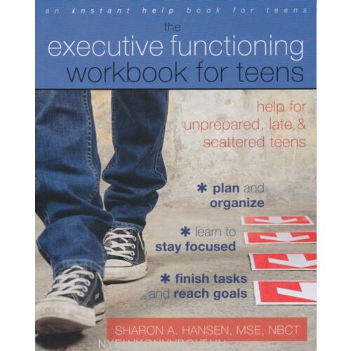 Executive Functioning Workbook for Teens borító. Segít a tinédzsereknek tervezni, szervezni, fókuszban maradni és elérni a céljaikat. - Nyelvkönyv és szótár