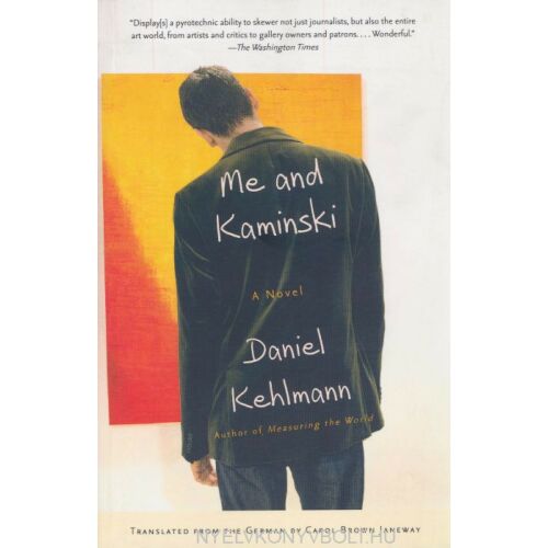 Daniel Kehlmann: Én és Kaminski - angol nyelven (Me and Kaminski) 134360453 - Szépirodalmi könyv és regény