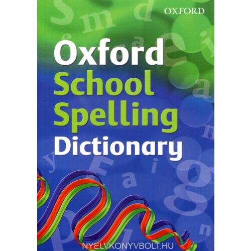 Oxford School Spelling Dictionary borító. Helyesírási szótár diákoknak. 