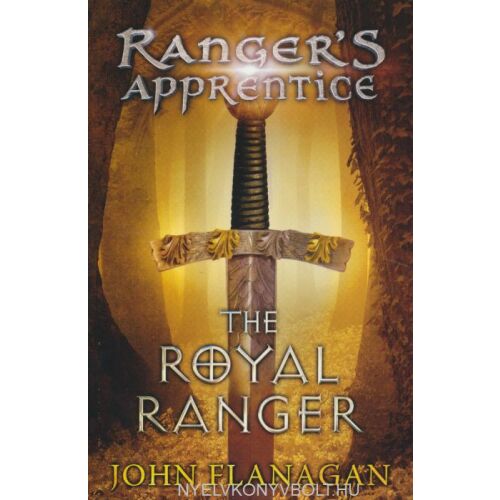 John Flanagan: Ranger's Apprentice: The Royal Ranger - Ifjúsági könyv