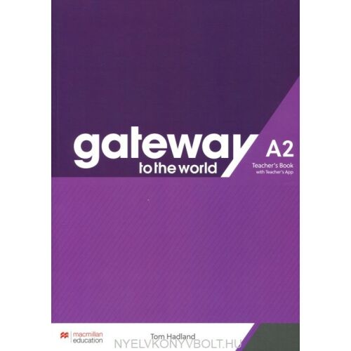 Gateway to the World A2 Tanári Könyv a Macmillan Education kiadótól. Angol nyelvtanulási forrás tanárok számára. 
