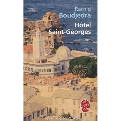 Rachid Boudjedra: Hotel Saint-Georges 134362731 - Szépirodalmi könyv és regény