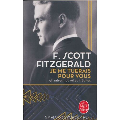 F. Scott Fitzgerald: Megölném magam érted - francia nyelven (Je me tuerais pour vous) 134362848 - Szépirodalmi könyv és regény