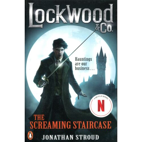 Jonathan Stroud: Lockwood és Tsa. – A sikító lépcső (1. kötet) - angol nyelven (Lockwood & Co - The Screaming Staircase (Book 1))