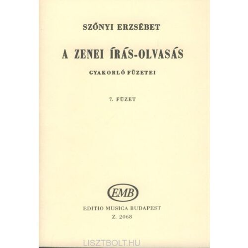 Szőnyi Erzsébet Zenei Írás-Olvasás Gyakorlófüzet 7 - Tankönyv és segédkönyv