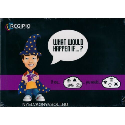 REGIPIO What Would Happen If...? Társasjáték feltételes mondatok gyakorlásához 
