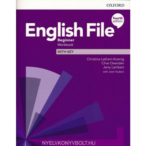 English File 4. kiadás Kezdő Munkafüzet kulccsal, Oxford University Press - Nyelvkönyv és szótár