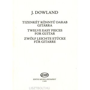 John Dowland: 12 könnyű darab gitárra 134364731 - Művészet & Építészet