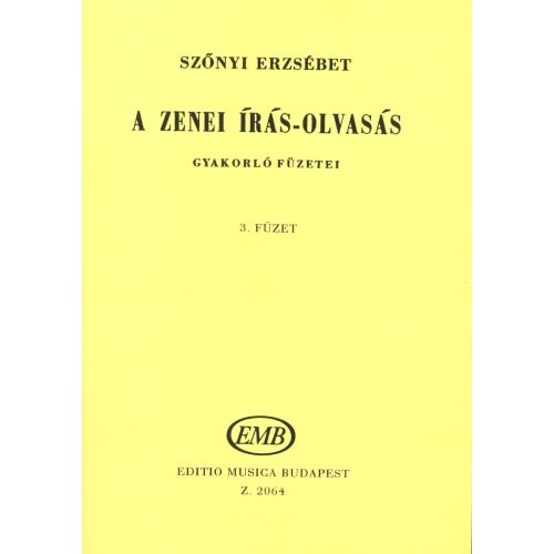 Szőnyi Erzsébet: Zenei Írás-Olvasás Gyakorlófüzet 3 - Tankönyv és segédkönyv