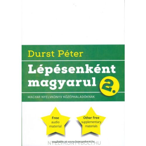 Lépésenként Magyarul 2 magyar nyelvkönyv Durst Pétertől, középhaladóknak - Nyelvkönyv és szótár