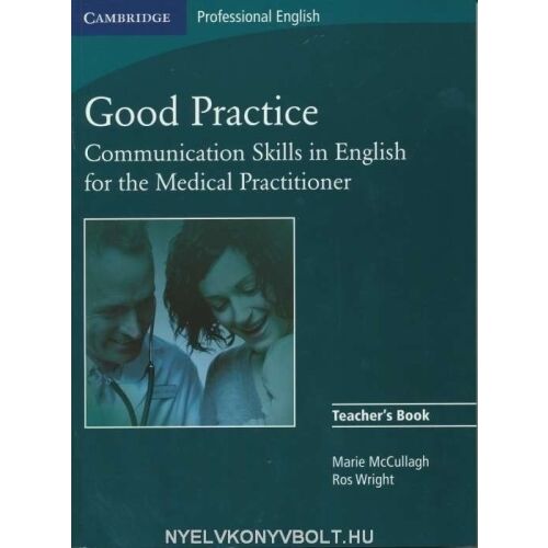Good Practice Kommunikációs készségek angolul orvosoknak tankönyv a Cambridge-től - Nyelvkönyv és szótár