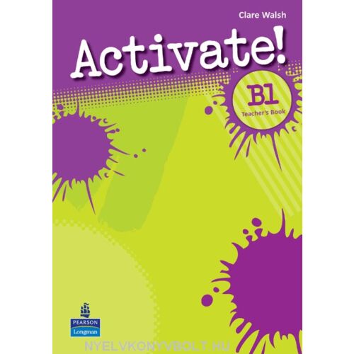 Activate! B1 Tanári Könyv Clare Walsh-tól, Pearson Longman - Nyelvkönyv és szótár