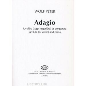 Wolf Péter: Adagio - fuvolára (vagy hegedűre) zongorakísérettel 134366212 - Művészet & Építészet