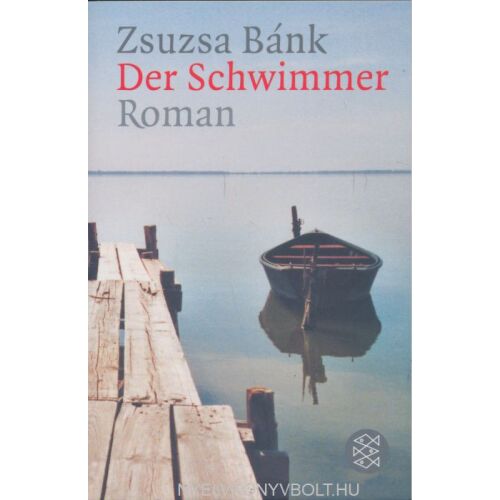 Zsuzsa Bánk: Az úszó - német nyelven (Der Schwimmer) 134367419 - Szépirodalmi könyv és regény