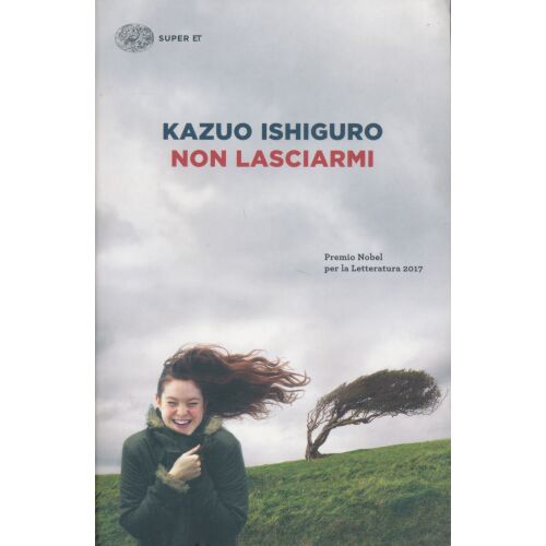 Kazuo Ishiguro: Ne engedj el! - olasz nyelven (Non lasciarmi)