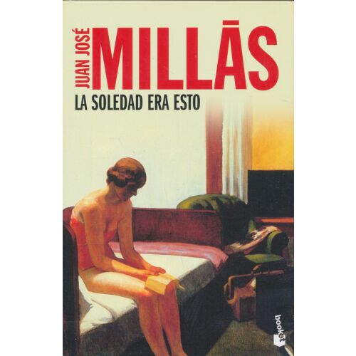 Juan José Millás: A magány ez volt - spanyol nyelven (La soledad era esto) 134367615 - Szépirodalmi könyv és regény