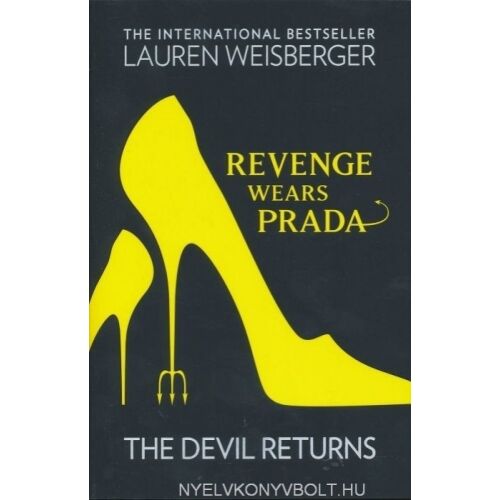 Lauren Weisberger: A bosszú Prada-t visel – Az ördög visszatér - angol nyelven (Revenge Wears Prada - The Devil Returns) 134367769 - Szépirodalmi könyv és regény