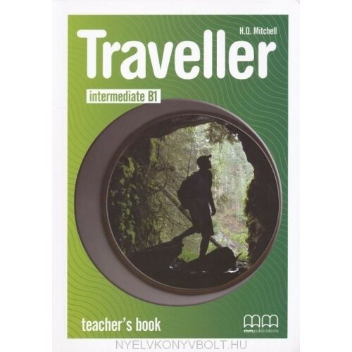 Traveller Intermediate B1 Tanári Könyv, szerző: H.Q. Mitchell - Nyelvkönyv és szótár