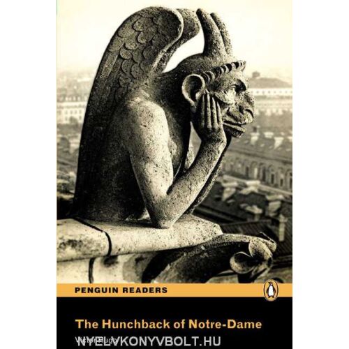 A párizsi Notre-Dame - Penguin Readers 3. szint - angol nyelven (The Hunchback of Notre-Dame - Penguin Readers Level 3) 134369008 - Szépirodalmi könyv és regény