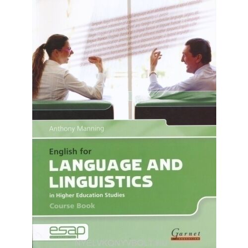 Anthony Manning English for Language and Linguistics tankönyv, Garnet Education - Nyelvkönyv és szótár