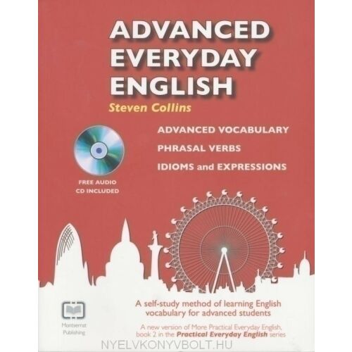 Steven Collins Advanced Everyday English könyv CD-vel. Haladó szókincs, kifejezések és idómák tanulása. - Nyelvkönyv és szótár