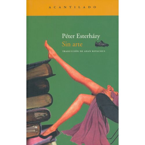 Esterházy Péter: Sin arte  (Semmi művészet spanyol nyelven) 134369746 - Szépirodalmi könyv és regény