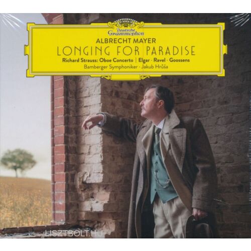 Albrecht Mayer Longing for Paradise CD Strauss, Elgar, Ravel és Goossens oboa koncertjeivel - DVD film