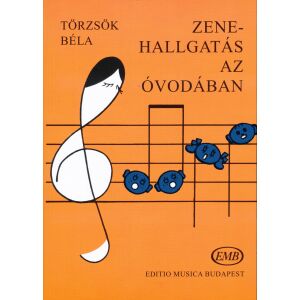 Törzsök Béla: Zenehallgatás az óvodában 134369969 - Gyermek & Ifjúsági könyv
