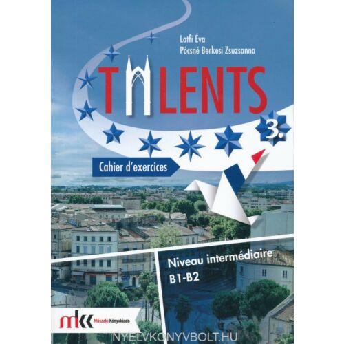 TALENTS 3 MF Francia Munkafüzet Középszintű B1-B2 - Nyelvkönyv és szótár