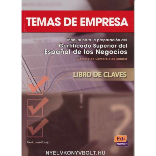 Temas de Empresa Claves: Spanyol üzleti tanúsítvány kézikönyve - Nyelvkönyv és szótár