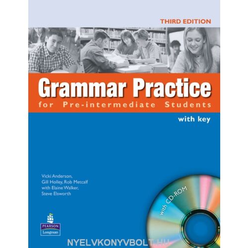 Grammar Practice for Pre-Intermediate Students, harmadik kiadás a Pearson Longmantól. Angol nyelvtani tankönyv kulccsal és CD-ROM-mal. 