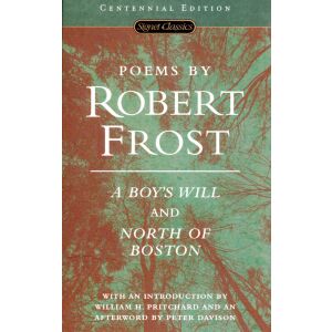 Frost: Poems by Robert Frost - A Boys Will and North of Boston (Signet Classic) 134387301 - Idegennyelvű könyv