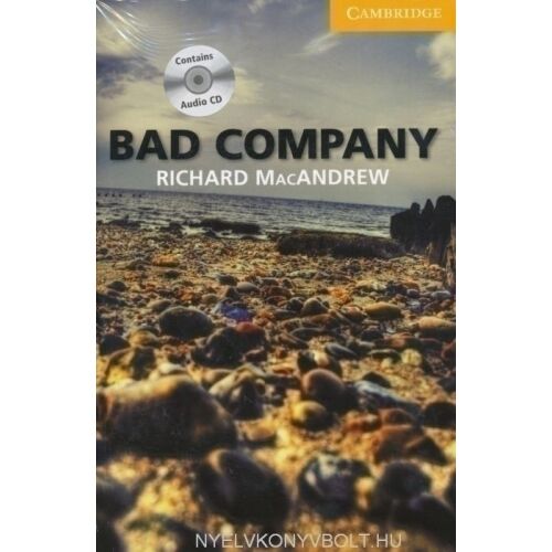 Bad Company Cambridge English Readers 2. szint Audio CD-vel 