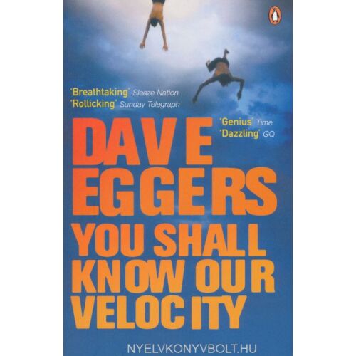 Dave Eggers You Shall Know Our Velocity puhafedeles könyvborító - Idegennyelvű könyv