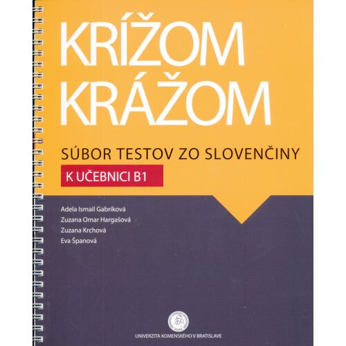 KRÍZOM KRÁŽOM B1 Szlovák Nyelv Tesztek Tankönyv - Nyelvkönyv és szótár