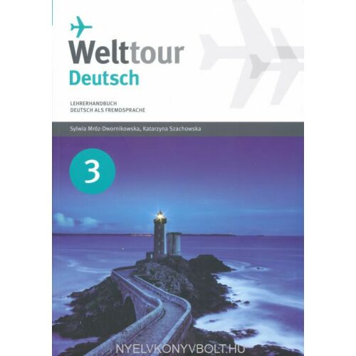 Welttour Deutsch 3 Tanári Kézikönyv - Német mint idegen nyelv tankönyv - Nyelvkönyv és szótár