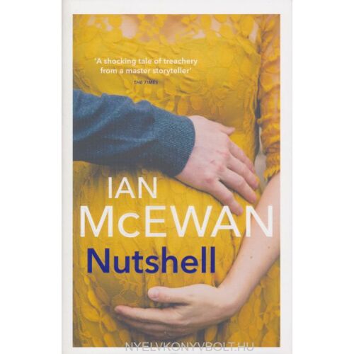 Ian McEwan: Dióhéjban, egy fikciós regény árulásról és családi titkokról - Idegennyelvű könyv
