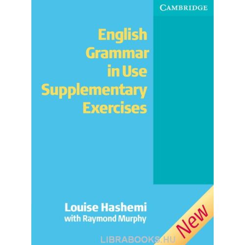 Cambridge English Grammar in Use Supplementary Exercises 3rd Edition - Angol nyelvtan gyakorlókönyv - Nyelvkönyv és szótár