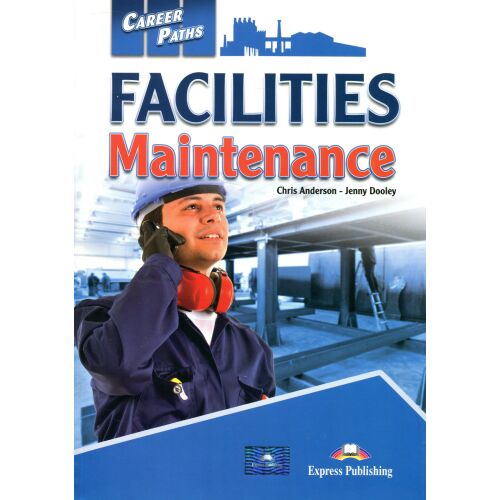Karrierutak: Létesítmény karbantartás – Diákkönyv DigiBooks alkalmazással - angol nyelven (Career Paths: Facilities Maintenance - Student's Book with DigiBooks App)